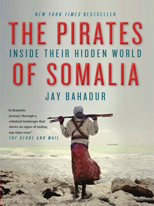 Title details for Pirates of Somalia by Jay Bahadur - Wait list